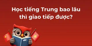 HoÌ£c tieÌÌng Trung bao laÌu thiÌ giao tieÌÌp ÄuÌoÌÌ£c