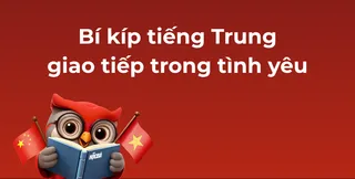 BiÌ kiÌp tieÌÌng Trung giao tieÌÌp trong tiÌnh yeÌu