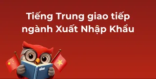 TieÌÌng Trung giao tieÌÌp chuyeÌn ngaÌnh XuaÌÌt NhaÌ£Ìp KhaÌÌu